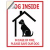 F5Xclusive Dog Inside Fire Safety Alert Sign Sticker, 4x5 Inches,
