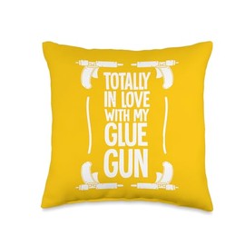 Totally In Love With My Glue Gun - Crafting Enthusiast Throw Pillow