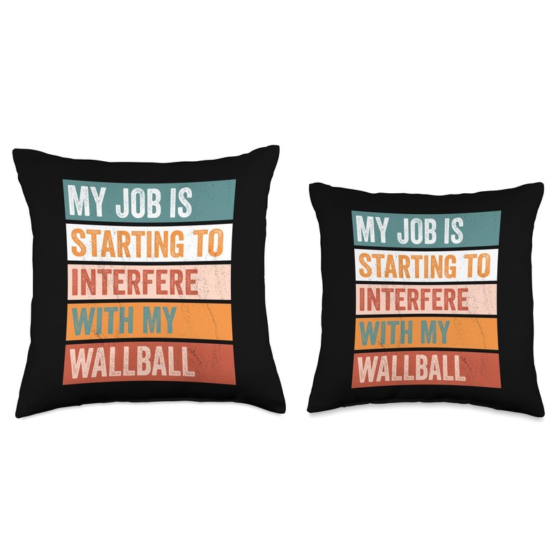 My Job Interferes With My Wallball Funny Hobby Throw Pillow
