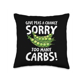 Give Peas a Chance Sorry Too Many Carbs Throw Pillow