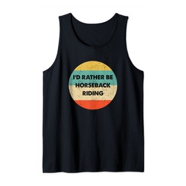 Horseback Rider Shirt | I'd Rather Be Horseback Riding Tank Top