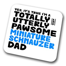 Miniature Schnauzer Coaster Pawsome Miniature Schnauzer Dad | Pet Present for Miniature Schnauzer Lover | Dog Dad Friend Joke Funny Gift Birthday Christmas, Hardboard Coaster