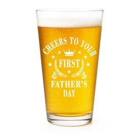 Fathers Day New Dad Gifts, Cheers to Your First Father's Day Cup, 16 oz Beer Glasses Drinking Cup Gift for First Time Father, New Daddy Gifts for Husband from Wife