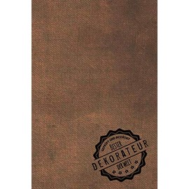 Geprüft und Bestätigt bester Dekorateur der Welt: inkl. Terminplaner | Kalender 2020 ★ | Das perfekte Geschenk für Männer, die dekorieren | Geschenkidee | Geschenke