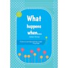 What Happens When