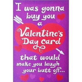 Make You Laugh Your Butt Off - Funny Flirty Cute Romantic Happy Valentine's Day Greeting Card