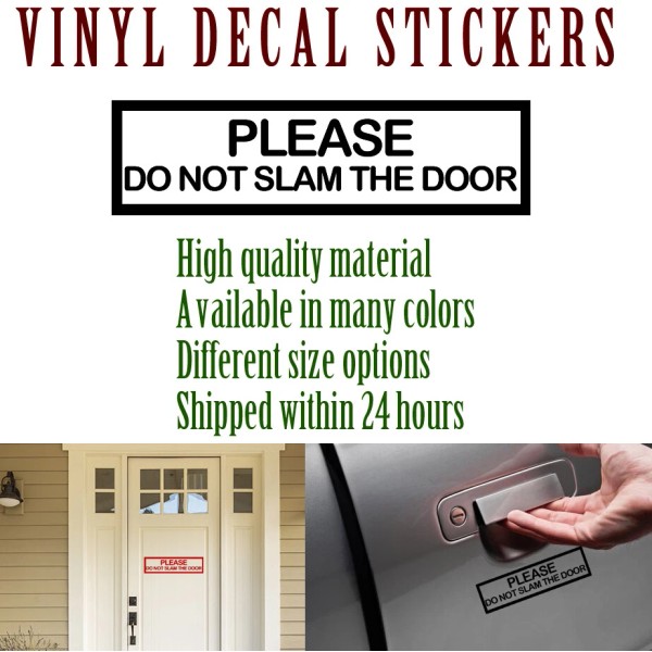 Oracal Premium Quality (x2) PLEASE DON'T SLAM THE DOOR sticker