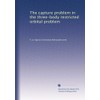 The capture problem in the three-body restricted orbital problem