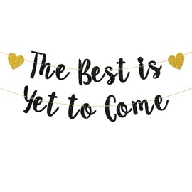 The Best is Yet to Come Banner, Graduation Party Decor, Engagement Wedding Bridal Shower Supplies, New Home, Divorce, Congratulations Happy Retirement Party Hanging Bunting Decorations - Black Glitter