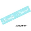 XTRAYXRAY Locally Hated Windshield Banner Sticker Car Decal Window Bumper
