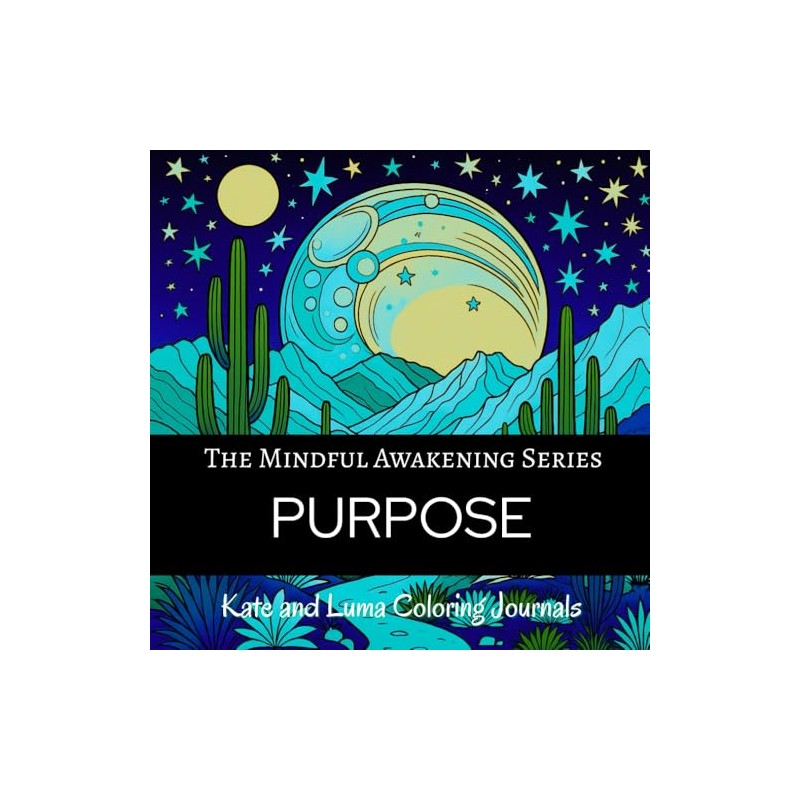PURPOSE Coloring Journal: A Mindfulness Adult Coloring Book with Affirmations,