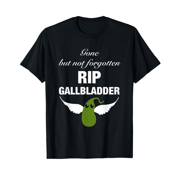 Gone But Not Forgotten RIP Gallbladder Funny T-Shirt