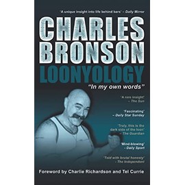 Charles Bronson: Loonyology: Loonyology: Bronson In His Own Words