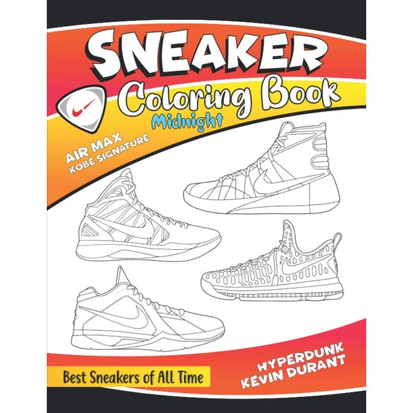 Sneaker Coloring Book Midnight: Best Sneakers of All Time(AIR MAX,KOBE