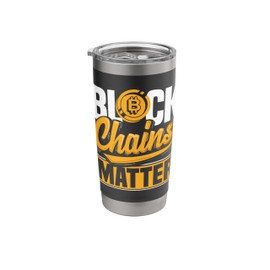 Block Chains Matter Cryptocurrency BTC Stainless Steel Insulated Tumbler