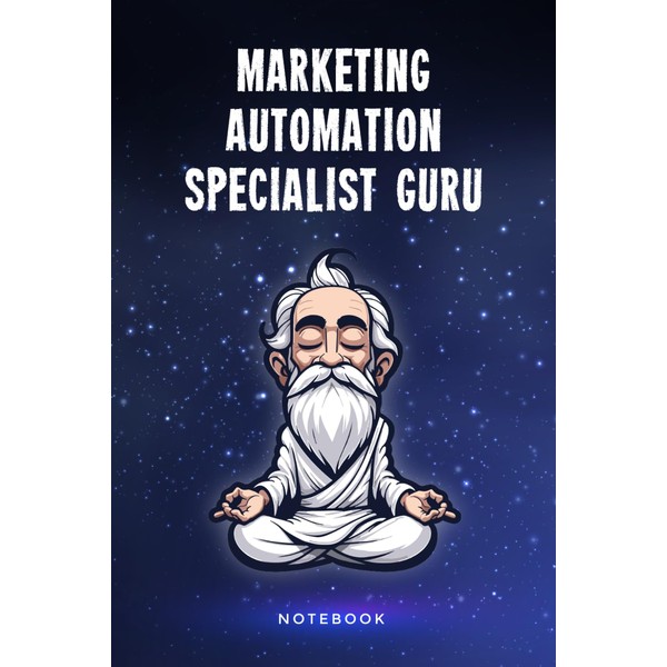 Marketing Automation Specialist Guru Notebook: Customized 100 Page Lined Journal