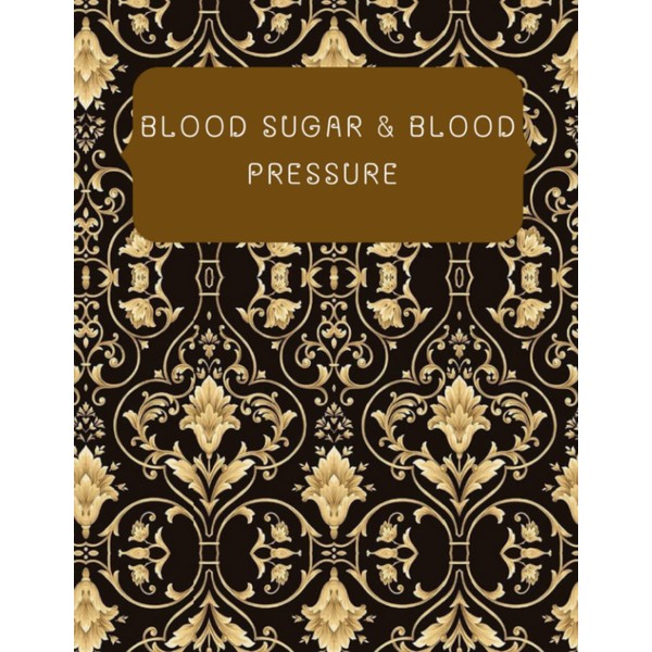 Blood pressure sugar diabetes logbook journal: smart organizer monitoring notebook