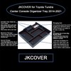 JKCOVER Compatible with Center Console Organizer Tray Toyota Tundra 2014