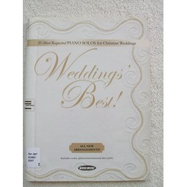 Weddings' Best: 20 Most-Requested Piano Solos for Christian Weddings