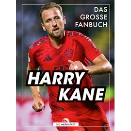 Harry Kane: Das große Fanbuch