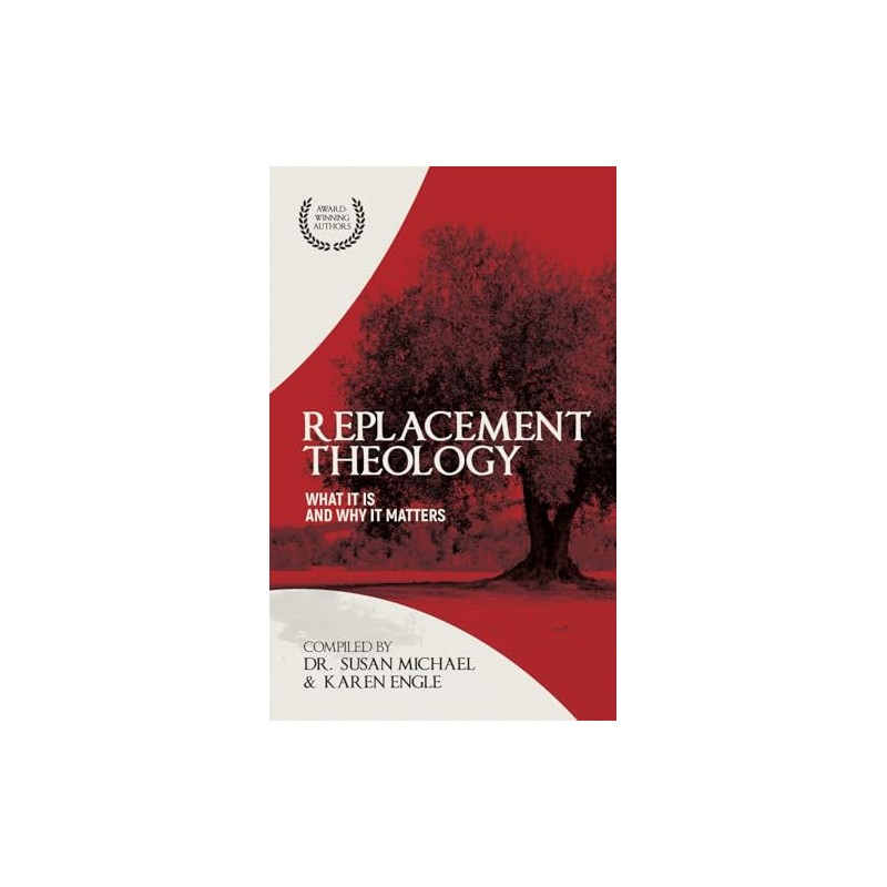 Replacement Theology: What It Is and Why It Matters