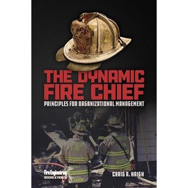 The Dynamic Fire Chief: Principles for Organizational Management