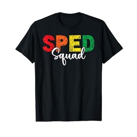 SPED Squad Special Education Teacher Dream Team Matching ED Men Women Kids T-Shirt