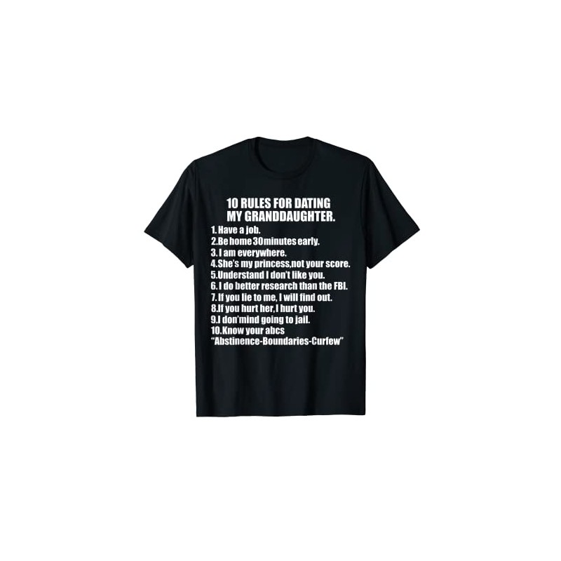 10 Rules Dating My granddaughter Overprotective Granddad T-Shirt