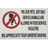 Buildingsigns.com WE LOVE PETS, BUT ONLY SERVICE ANIMALS ARE ALLOWED