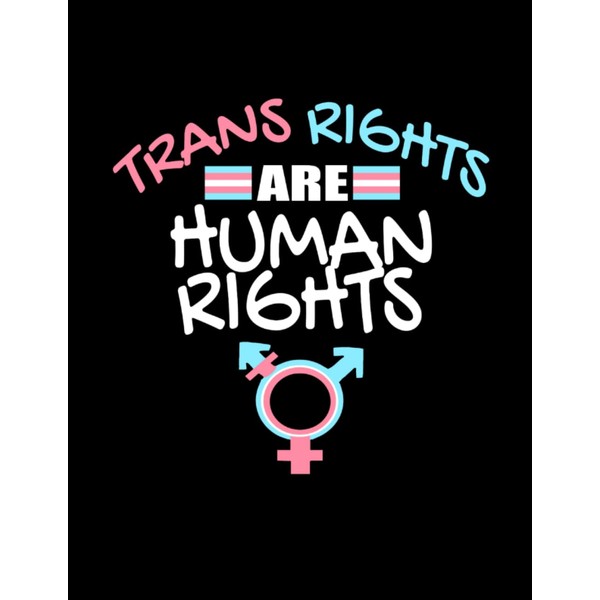 Trans Right Are Human Rights: Paperback Writing Books Interesting Notebook