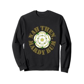 Nah Then Mardy Bum Yorkshire Slang Dialect Rose Brown Sweatshirt, black