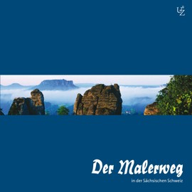 Der Malerweg in der Sächsischen Schweiz
