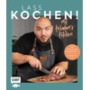 Lass kochen! Mit Keladam's Kitchen: 60 ultra-leckere Rezepte: Ferdis Geheimrezepte,