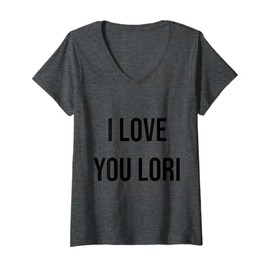Womens I Love You Lori V-Neck T-Shirt
