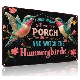 Funnysign I Just Wanna Sit On My Porch And Watch The Hummingbirds Vintage Tin Sign for Porch Garden Patio Outdoor Decor 8 X 12 Inch(3997)