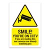 ‘SMILE’ ‘YOU’RE ON CCTV’ ‘If you are reading this, our
