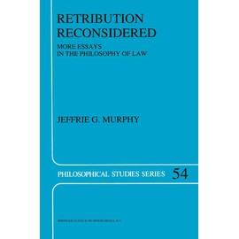 Retribution Reconsidered: More Essays in the Philosophy of Law (Volume 54)