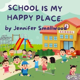 School is My Happy Place: Part of the Happy Place Series