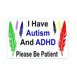 I Have Autism And ADHD Please Be Patient I. D. Card Fits In Any Standard Size I.D. Card Holder CARD ONLY