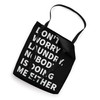 Don't Worry Laundry - Nobody Is Doing Me Either Tote