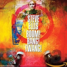 Steve Ellis - Boom! Bang! Twang!