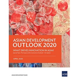 Asian Development Outlook (ADO) 2020: What Drives Innovation in Asia? (2020)
