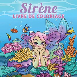 SirÃ¨ne livre de coloriage: Pour les enfants de 4 Ã  8 ans, 9-12 ans (Livres de coloriage pour enfants) (French Edition)