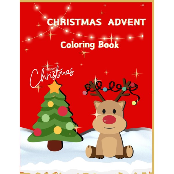 Christmas Advent Coloring Book: Advent Calendar to color with Christmas