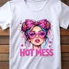 Hot Mess girl Direct To Film Print, DTF Print, Ready