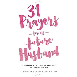 31 prayers for my Future Husband