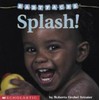 Splash! (Baby Faces Board Book)
