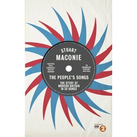 The People’s Songs: The Story of Modern Britain in 50 Records