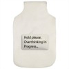 'Overthinking in Progress' Hot Water Bottle Cover (HW00038650)