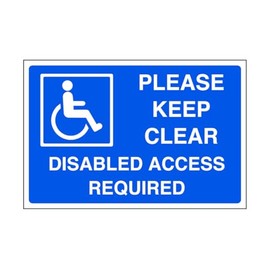 Please keep clear disabled access required - parking sign - disable signage - 1.2mm Rigid plastic for indoor/outdoor usage (200mm x 150mm) Viewing Distance within 5m.